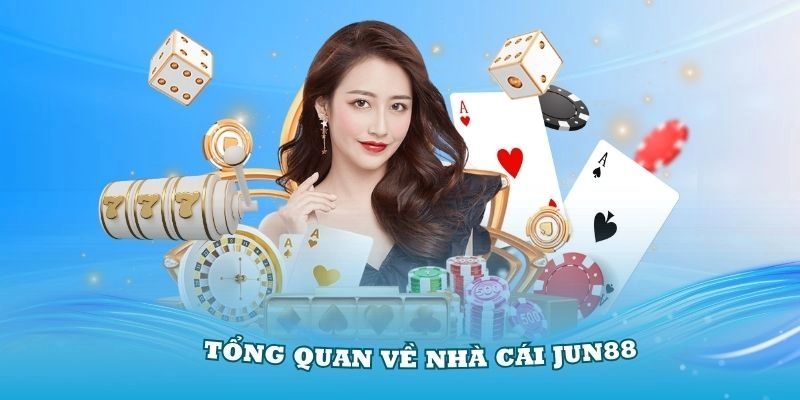 Giới thiệu về nhà cái Jun88